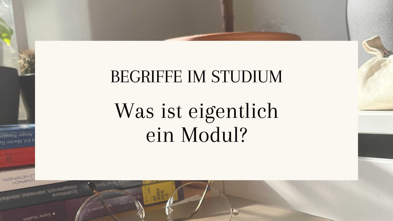 Symbolbild mit dem Beitragstitel: Begriffe im Studium. Was ist eigentlich ein Modul?