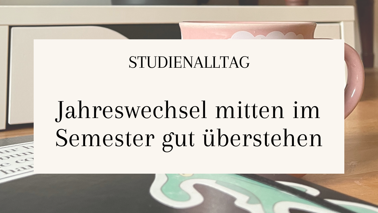 Jahreswechsel mitten im Semester