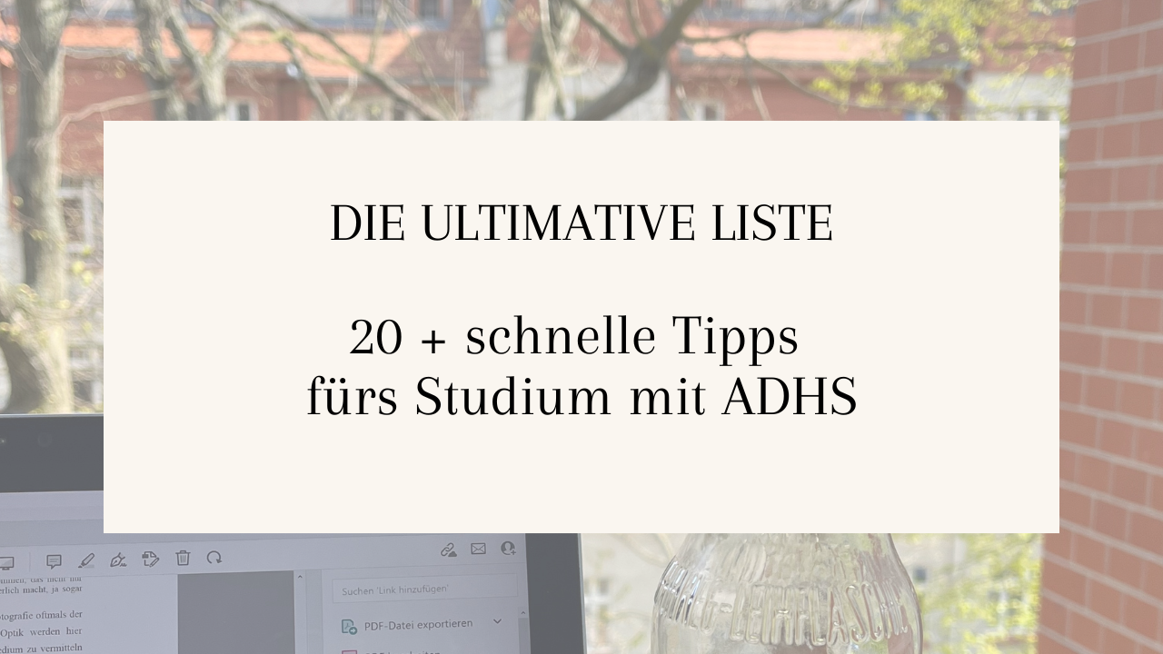 Beitragsbild mit Text: Die ultimative Liste. Schnelle Tipps fürs Studium mit ADHS